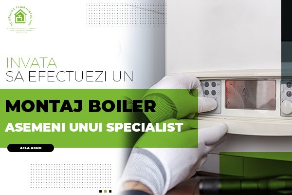 Invata sa efectuezi un montaj boiler asemeni unui specialist! - Banner